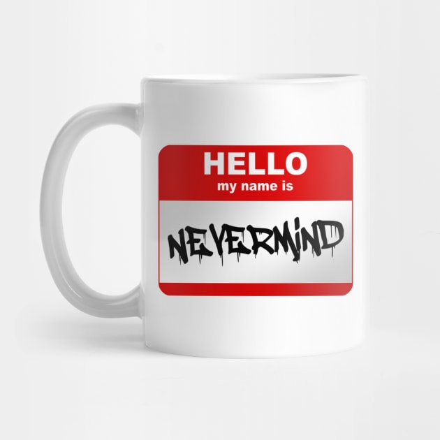 Hello my name is Nevermind by Smurnov